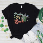 Pushing my Luck T-Shirt - Image 3
